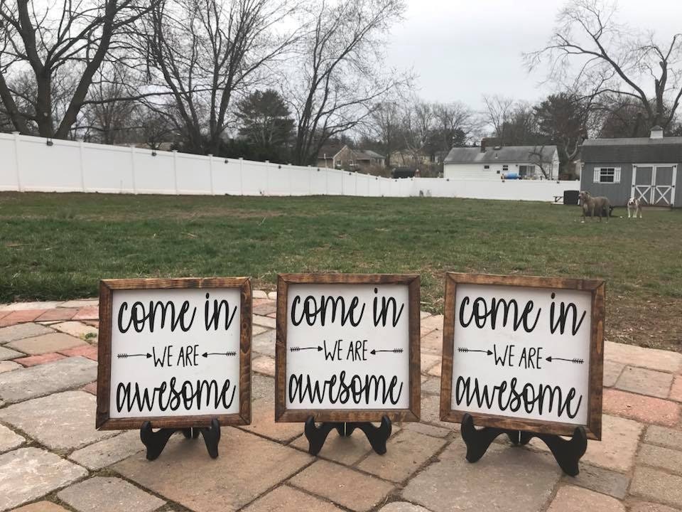 Come in We Are Awesome Sign
