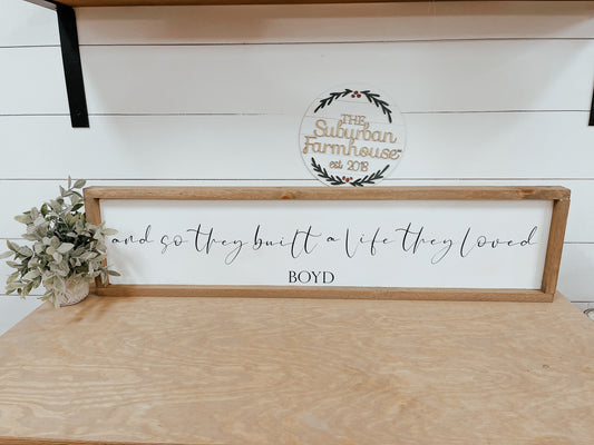 And so they built a life they loved Last Name Sign