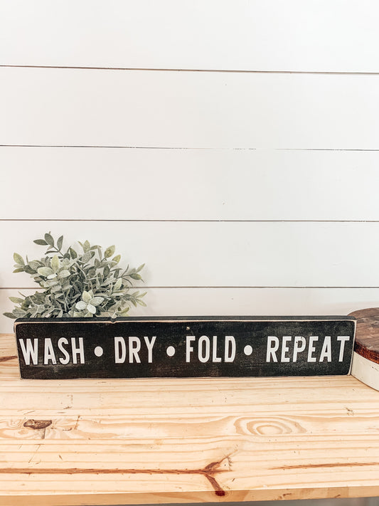 Wash Dry Fold Repeat Laundry Sign