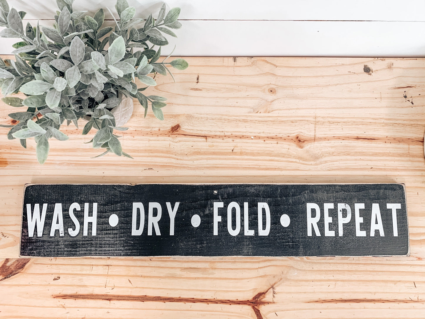 Wash Dry Fold Repeat Laundry Sign