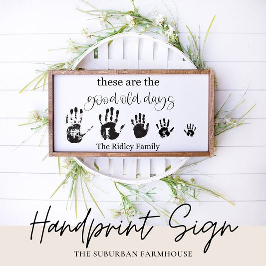 Good Old Days Family Handprint sign